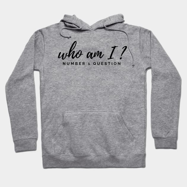 Who Am I? Number 1 Question Hoodie by Benny Merch Pearl